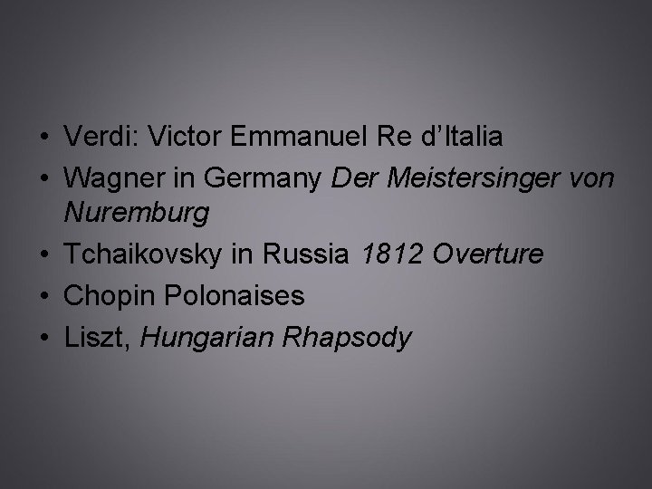  • Verdi: Victor Emmanuel Re d’Italia • Wagner in Germany Der Meistersinger von