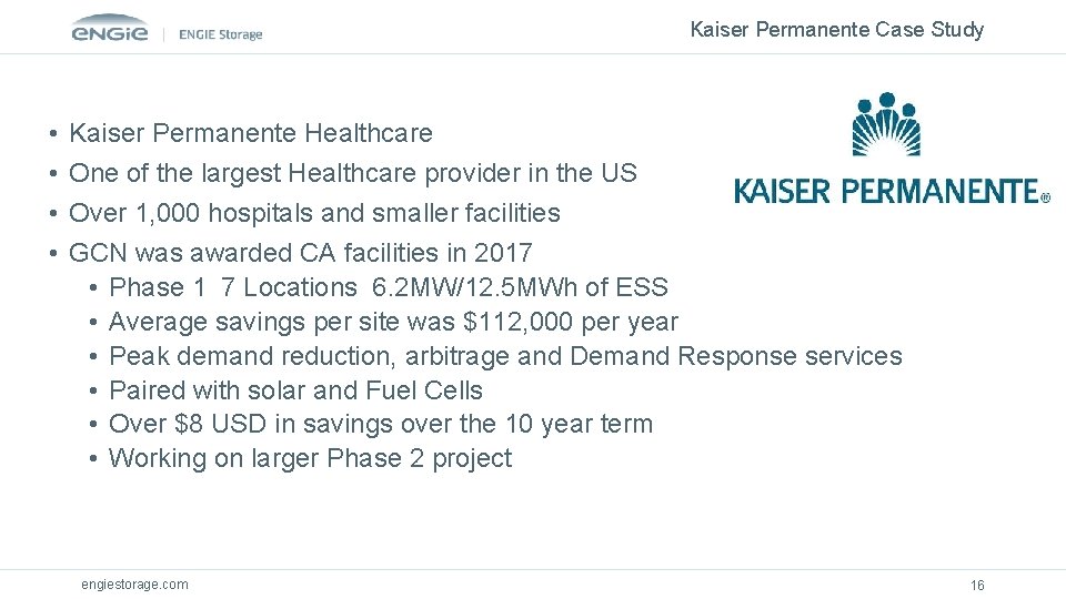 Kaiser Permanente Case Study • • Kaiser Permanente Healthcare One of the largest Healthcare