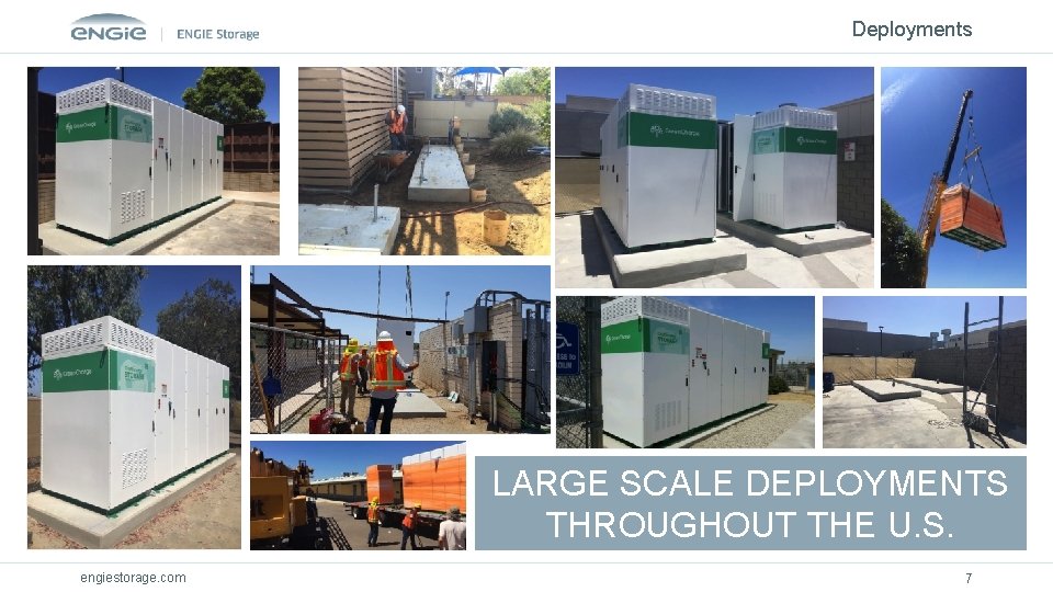 Deployments LARGE SCALE DEPLOYMENTS THROUGHOUT THE U. S. engiestorage. com 7 