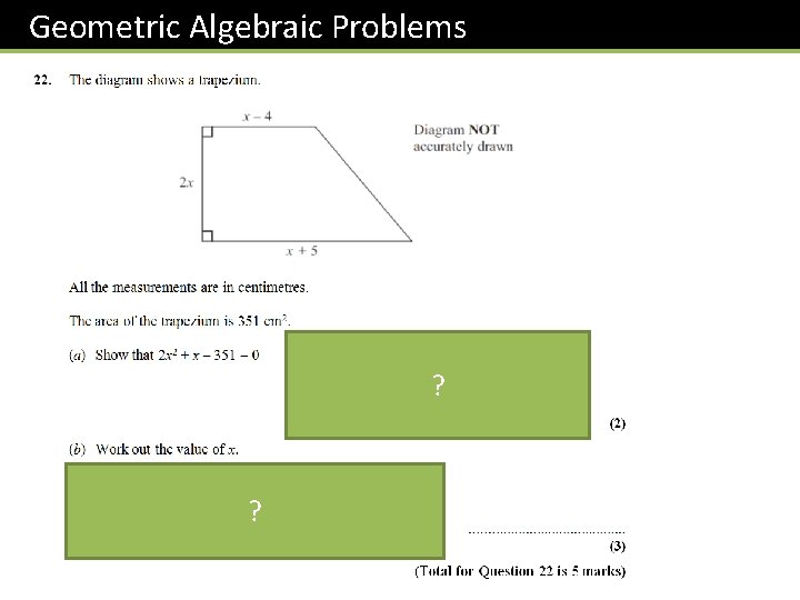 Geometric Algebraic Problems ? 2 x 2 + 27 x – 26 x –