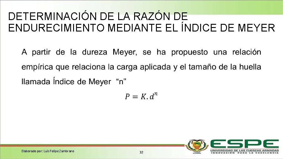 DETERMINACIÓN DE LA RAZÓN DE ENDURECIMIENTO MEDIANTE EL ÍNDICE DE MEYER • Elaborado por: