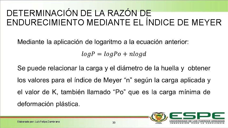 DETERMINACIÓN DE LA RAZÓN DE ENDURECIMIENTO MEDIANTE EL ÍNDICE DE MEYER • Elaborado por: