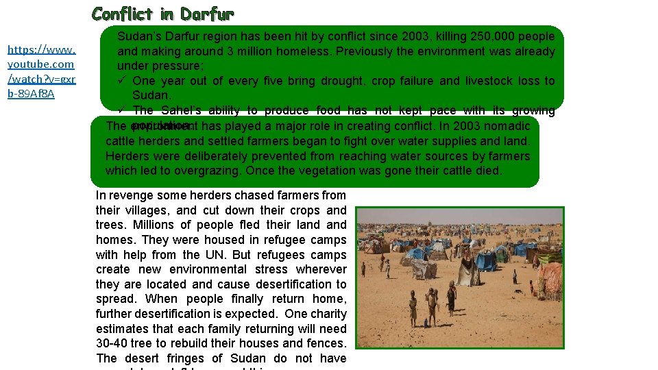 Conflict in Darfur https: //www. youtube. com /watch? v=gxr b-89 Af 8 A Sudan’s