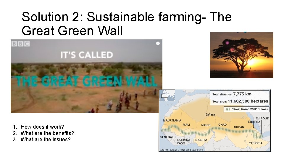 Solution 2: Sustainable farming- The Great Green Wall 1. How does it work? 2.