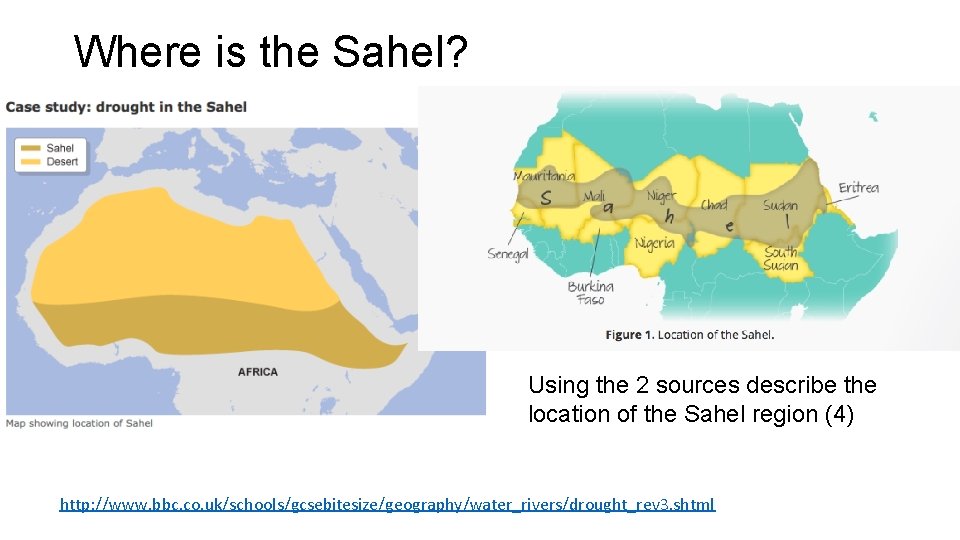 Where is the Sahel? Using the 2 sources describe the location of the Sahel