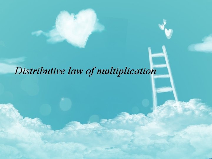 Distributive law of multiplication 