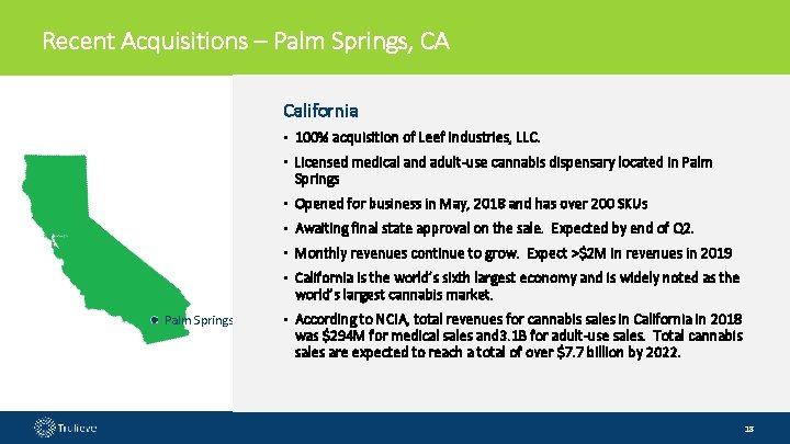 Recent Acquisitions – Palm Springs, CA California • 100% acquisition of Leef Industries, LLC.