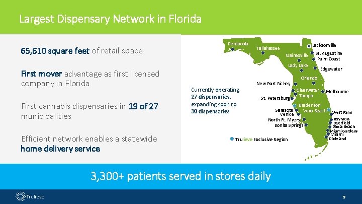 Largest Dispensary Network in Florida 65, 610 square feet of retail space First mover