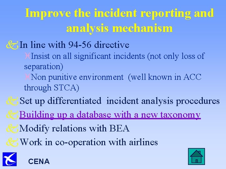 Improve the incident reporting and analysis mechanism k In line with 94 -56 directive