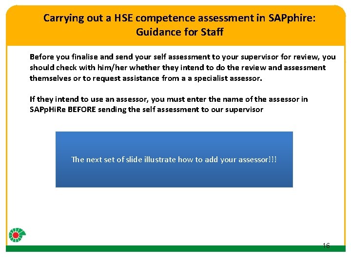 Carrying out a HSE competence assessment in SAPphire: Guidance for Staff Click to edit