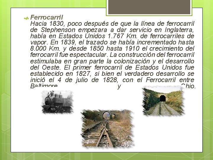  Ferrocarril Hacia 1830, poco después de que la línea de ferrocarril de Stephenson