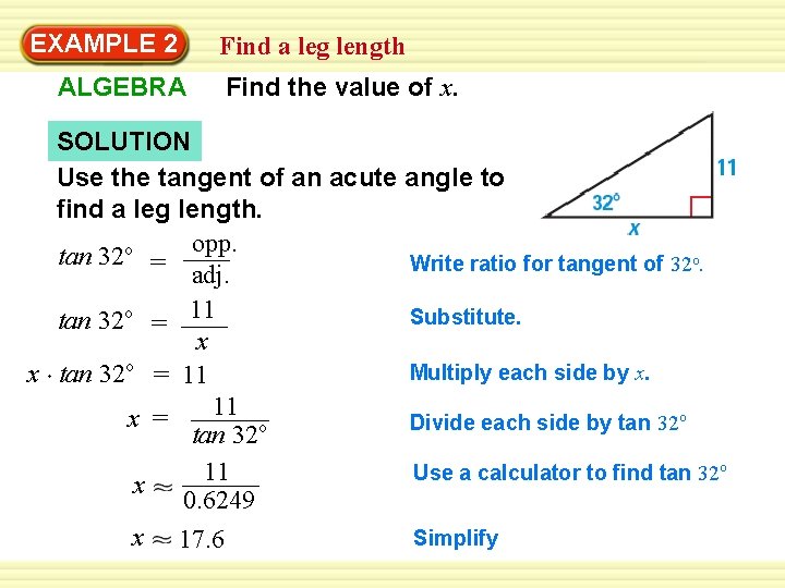 EXAMPLE 2 ALGEBRA Find a leg length Find the value of x. SOLUTION Use