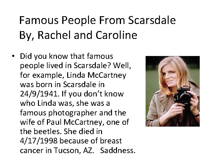 Famous People From Scarsdale By, Rachel and Caroline • Did you know that famous