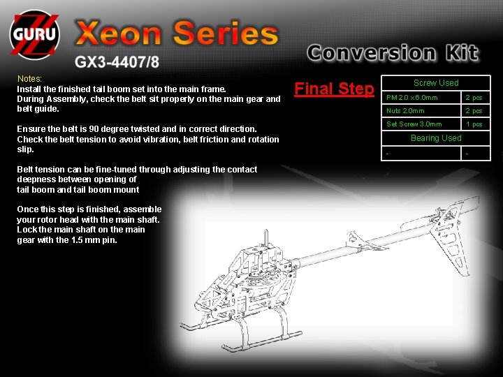 Notes: Install the finished tail boom set into the main frame. During Assembly, check