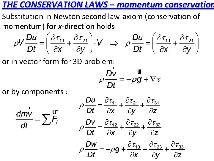 THE CONSERVATION LAWS – momentum conservation Substitution in Newton second law-axiom (conservation of momentum)