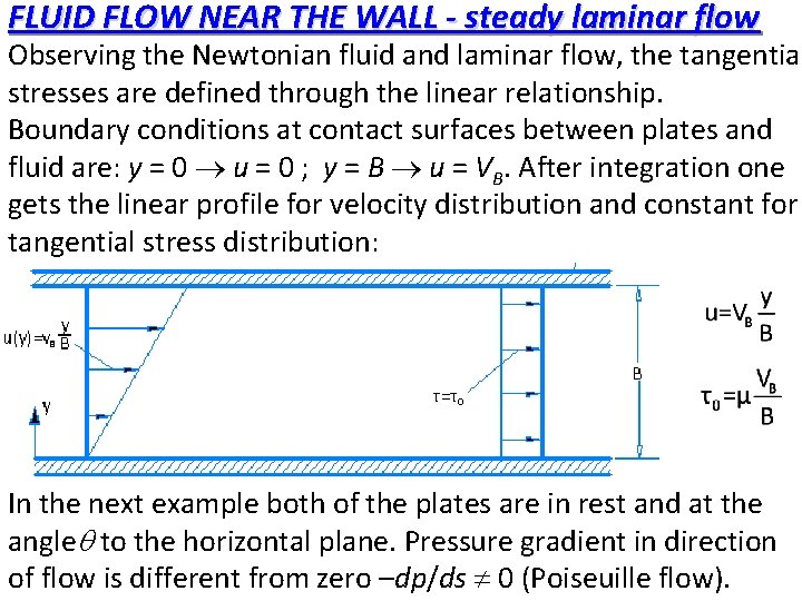FLUID FLOW NEAR THE WALL - steady laminar flow Observing the Newtonian fluid and