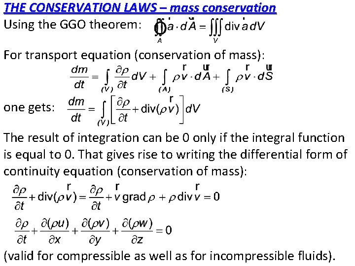THE CONSERVATION LAWS – mass conservation Using the GGO theorem: For transport equation (conservation