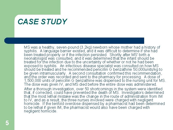 CASE STUDY MS was a healthy, seven-pound (3. 2 kg) newborn whose mother had