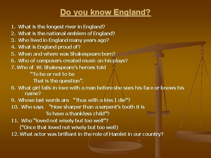 Do you know England? 1. What is the longest river in England? 2. What