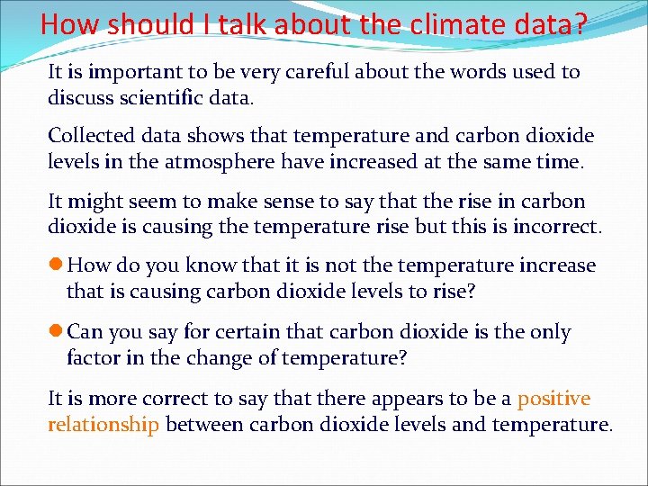 How should I talk about the climate data? It is important to be very