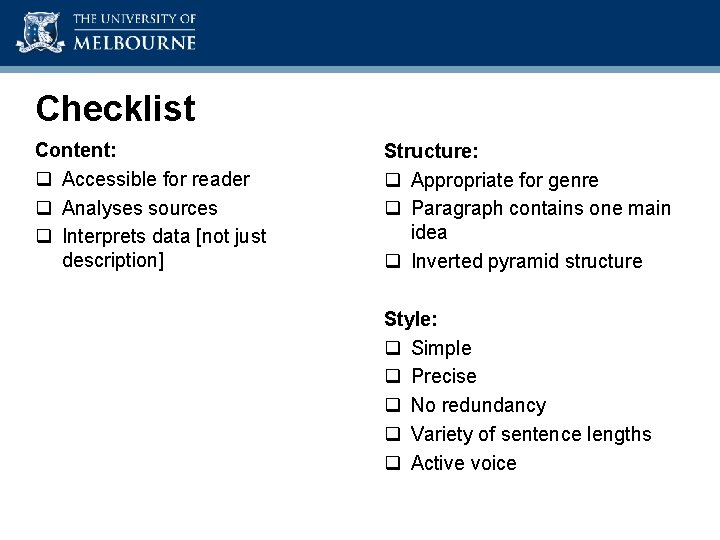 Academic Skills Unit Checklist Content: q Accessible for reader q Analyses sources q Interprets