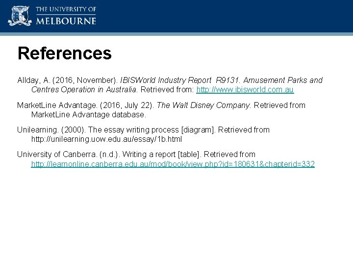 Academic Skills Unit References Allday, A. (2016, November). IBISWorld Industry Report R 9131. Amusement