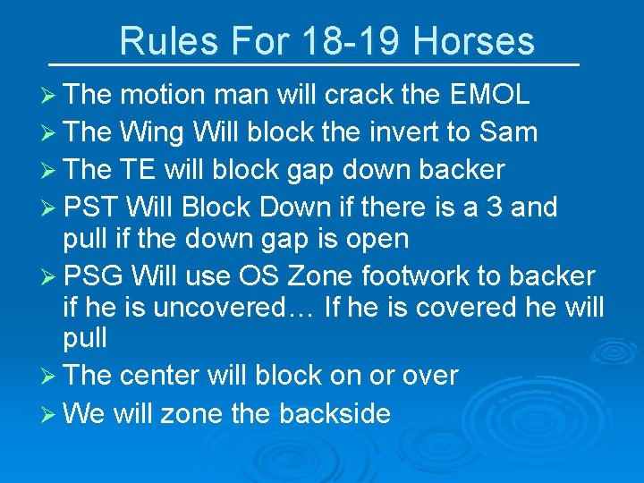 Rules For 18 -19 Horses Ø The motion man will crack the EMOL Ø