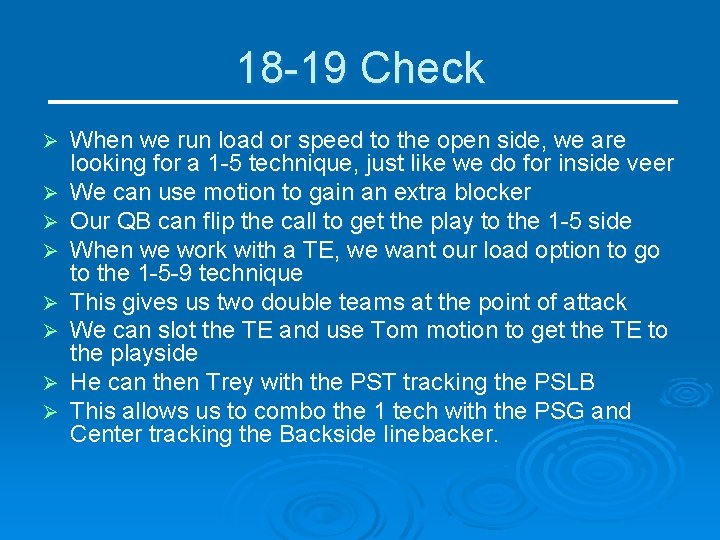 18 -19 Check Ø Ø Ø Ø When we run load or speed to