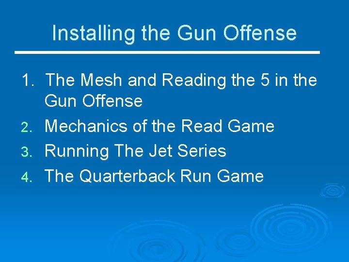 Installing the Gun Offense 1. The Mesh and Reading the 5 in the Gun