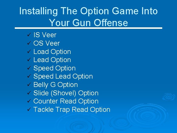 Installing The Option Game Into Your Gun Offense ü ü ü ü ü IS