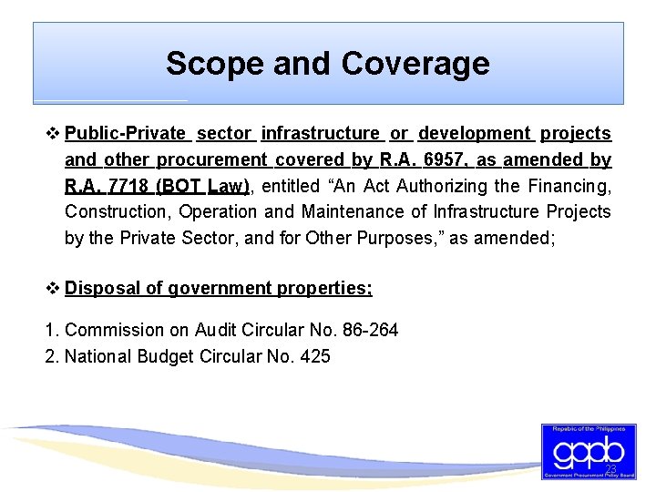 Scope and Coverage v Public-Private sector infrastructure or development projects and other procurement covered