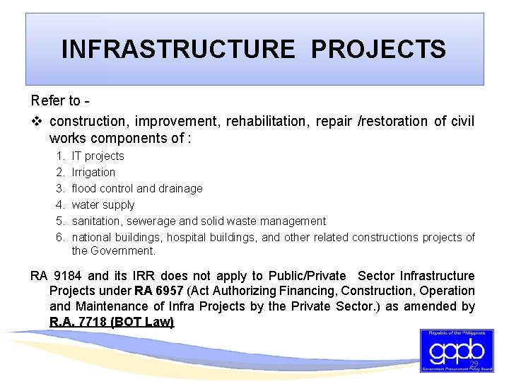 INFRASTRUCTURE PROJECTS Refer to - v construction, improvement, rehabilitation, repair /restoration of civil works