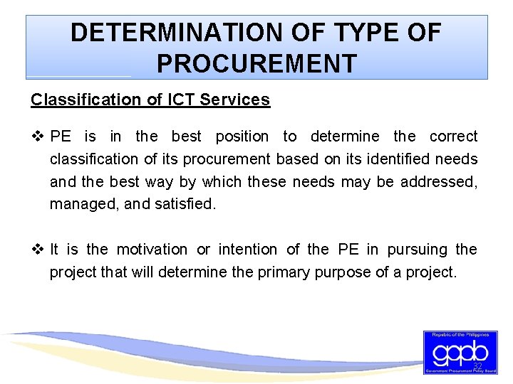 DETERMINATION OF TYPE OF PROCUREMENT Classification of ICT Services v PE is in the