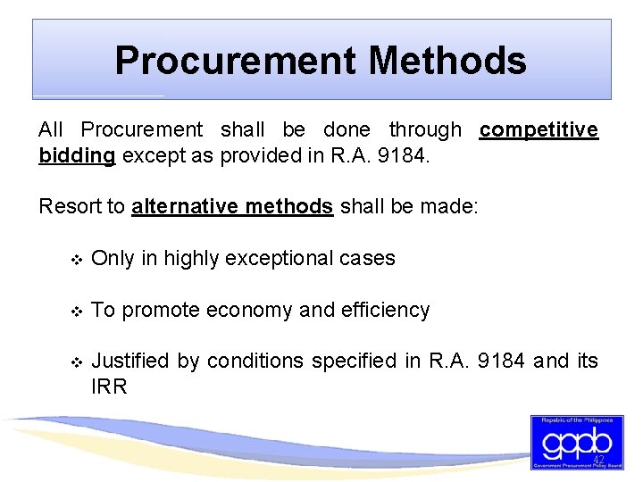 Procurement Methods All Procurement shall be done through competitive bidding except as provided in