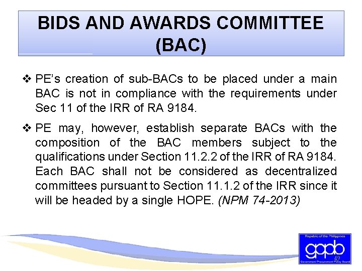 BIDS AND AWARDS COMMITTEE (BAC) v PE’s creation of sub-BACs to be placed under