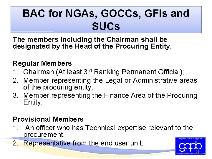 BAC for NGAs, GOCCs, GFIs and SUCs The members including the Chairman shall be