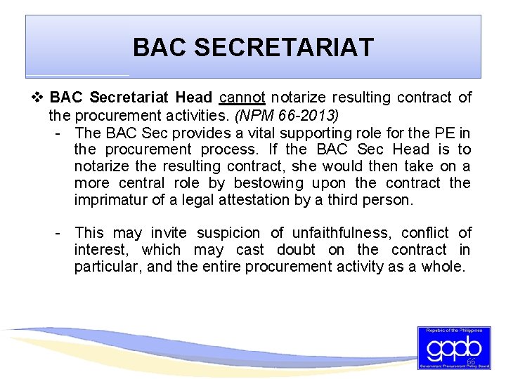 BAC SECRETARIAT v BAC Secretariat Head cannot notarize resulting contract of the procurement activities.