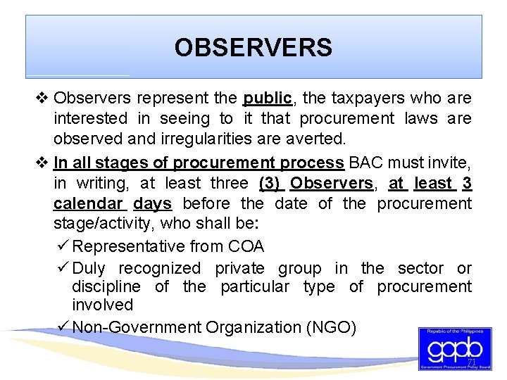 OBSERVERS v Observers represent the public, the taxpayers who are interested in seeing to