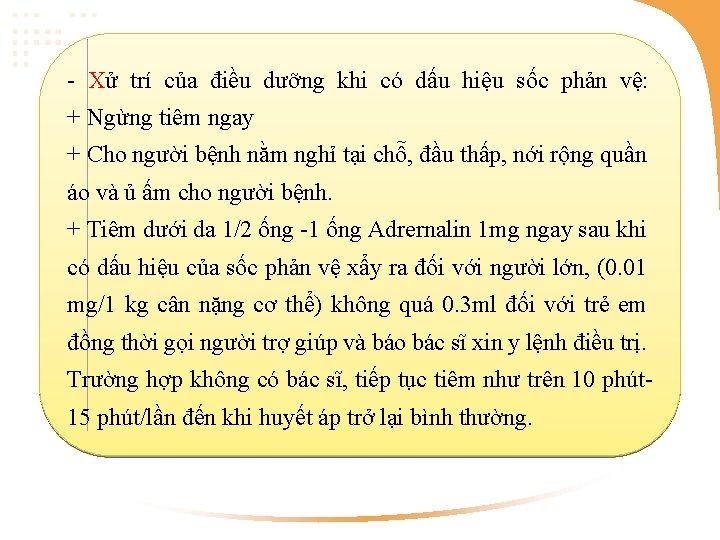 - Xử trí của điều dưỡng khi có dấu hiệu sốc phản vệ: +