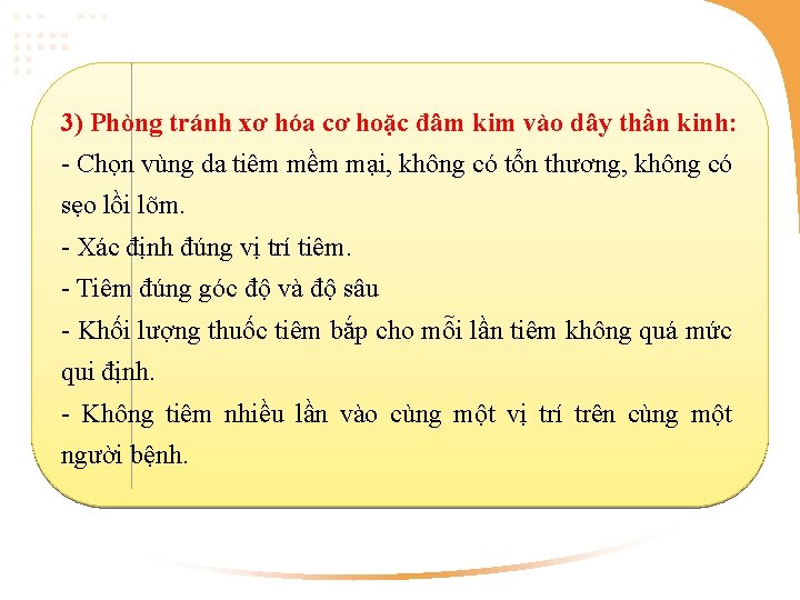3) Phòng tránh xơ hóa cơ hoặc đâm kim vào dây thần kinh: -