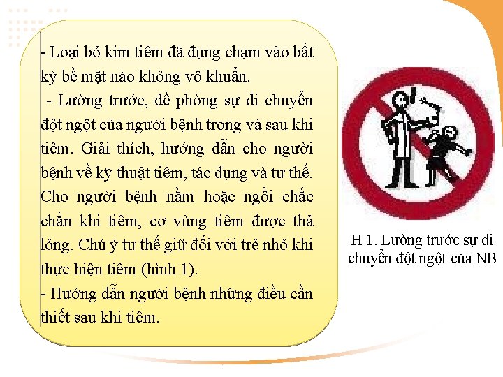 - Loại bỏ kim tiêm đã đụng chạm vào bất kỳ bề mặt nào