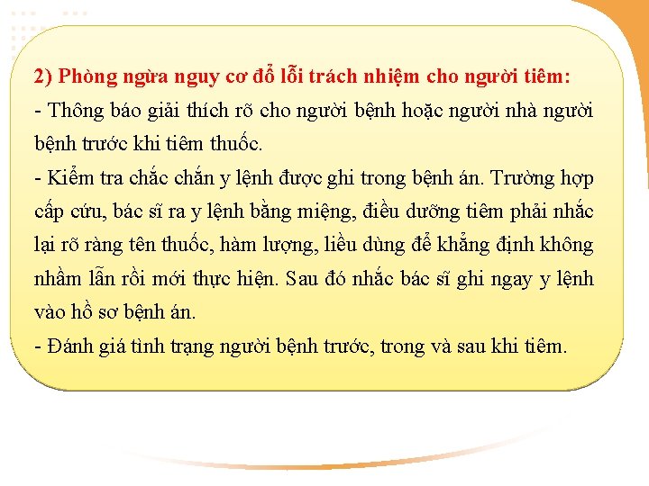 2) Phòng ngừa nguy cơ đổ lỗi trách nhiệm cho người tiêm: - Thông