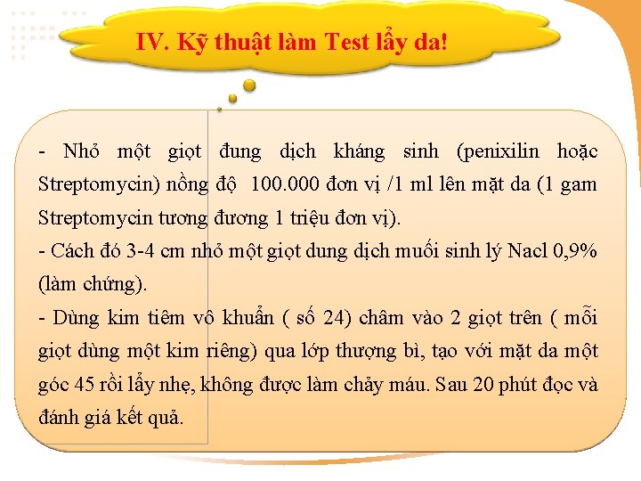 IV. Kỹ thuật làm Test lẩy da! - Nhỏ một giọt đung dịch kháng