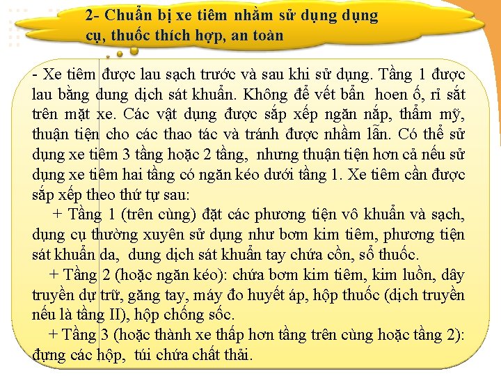 2 - Chuẩn bị xe tiêm nhằm sử dụng cụ, thuốc thích hợp, an