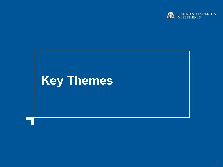 Key Themes 31 