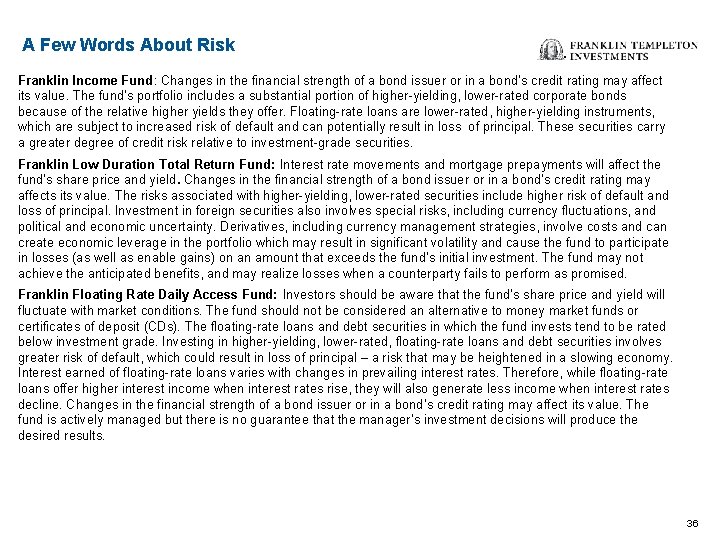A Few Words About Risk Franklin Income Fund: Changes in the financial strength of