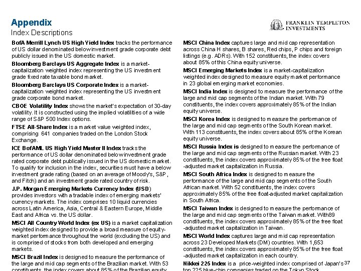 Appendix Index Descriptions Bof. A Merrill Lynch US High Yield Index tracks the performance