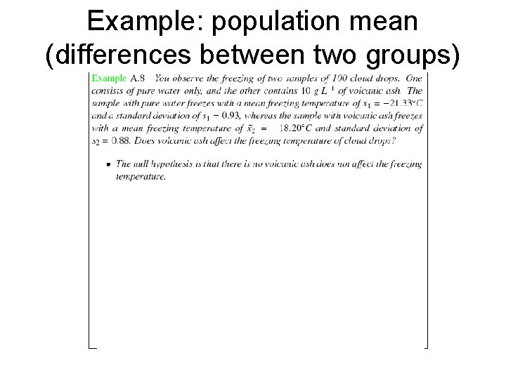 Example: population mean (differences between two groups) 