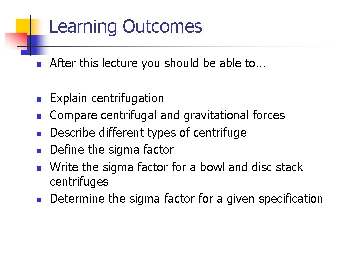 Learning Outcomes n n n n After this lecture you should be able to… Learning Outcomes n n n n After this lecture you should be able to…