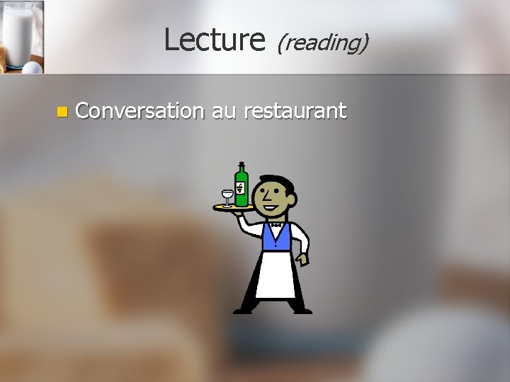 Lecture n (reading) Conversation au restaurant 